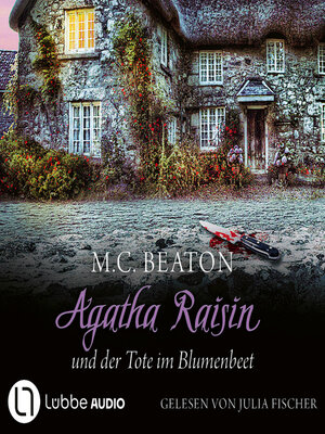 cover image of Agatha Raisin und der Tote im Blumenbeet